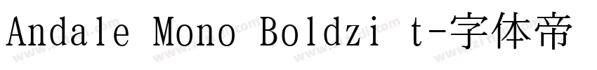 Andale Mono Boldzi t字体转换